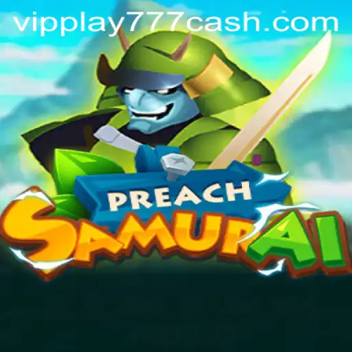 Discover the Thrilling World of PreachSamurai: A Comprehensive Guide