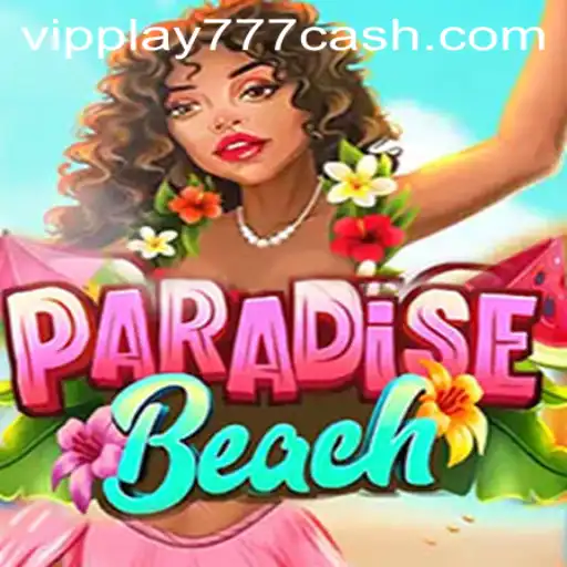 Discover the Ultimate Escape with ParadiseBeach and Unlock Exclusive Fun with VIPPLAY777
